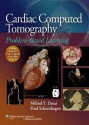 Cardiac Computed Tomography: Problem-Based Learning - Milind Y Desai, Paul Schoenhagen