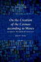 On The Creation Of The Cosmos According To Moses (Philo of Alexandria Commentary Series, V. 1) (Philo of Alexandria Commentary Series, V. 1) - Philo of Alexandria