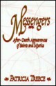 Messengers: After-Death Appearances of Saints and Mystics - Patricia Treece