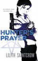 Hunter's Prayer (Jill Kismet) - Lilith Saintcrow