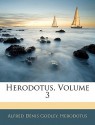 Herodotus, Volume 3 - Alfred Denis Godley, Herodotus