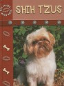 Shih Tzus - Lynn M. Stone