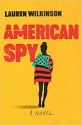 American Spy - Lauren Wilkinson 