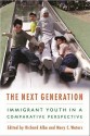 The Next Generation: Immigrant Youth in a Comparative Perspective - Richard Alba, Mary Waters