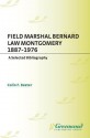 Field Marshal Bernard Law Montgomery, 1887-1976: A Selected Bibliography (Bibliographies of Battles and Leaders) - Colin Baxter