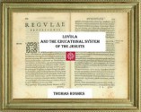 LOYOLA AND THE EDUCATIONAL SYSTEM OF THE JESUITS - Thomas Hughes, Cristo Raul