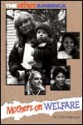 Mothers on Welfare (The Other America) - Gail B. Stewart, Theodore E. Roseen