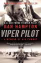 Viper Pilot: A Memoir of Air Combat - Dan Hampton