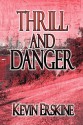 Thrill and Danger - Kevin Erskine