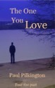 The One You Love - Paul Pilkington