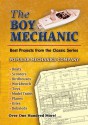 The Boy Mechanic: Best Projects from the Classic Popular Mechanics Series - Popular Mechanics Magazine