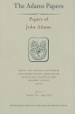 Papers of John Adams, Volume 12: October 1781 - April 1782 - John Adams, Gregg L. Lint, Celeste Walker, C. James Taylor, Richard Alan Ryerson, Anne Decker Cecere, Jennifer Shea, Margaret A. Hogan