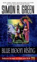 Blue Moon Rising - Simon R. Green