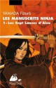 Les Manuscrits Ninja 1: Les Sept Lances d'Aizu - Futaro Yamada