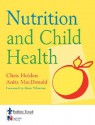 Nutrition and Child Health - Chris Holden, Anita MacDonald