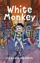 White Monkey - Carlos Hughes, Chris Duggan, Katherine Dolan, John Chandler