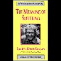 The Meaning of Suffering - Elisabeth Kübler-Ross, Göran Grip