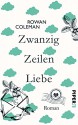 Zwanzig Zeilen Liebe: Roman - Rowan Coleman, Marieke Heimburger