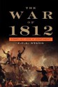 The War of 1812: Conflict for a Continent - J. C. A. Stagg