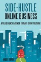 Side Hustle Online Business (2 in 1 Bundle): Affiliate Launch Jacking & Romance Ebook Publishing - Andre Bennet