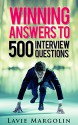 Winning Answers to 500 Interview Questions - Lavie E Margolin, Rachel Miller