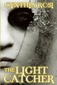 The Light Catcher - Cynthia Rosi