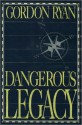 Dangerous Legacy - Gordon Ryan