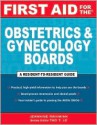 First Aid for the Obstetrics & Gynecology Boards - Jeannine Rahimian, Tao T. Le