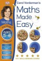 Carol Vorderman's Maths Made Easy, Ages 5-6: Key Stage 1, Advanced - Sue Phillips, Sean McArdle