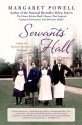 Servants' Hall: The Classic Kitchen Maid's Memoir That Inspired 'Upstairs, Downstairs' and 'Downton Abbey' - Margaret Powell