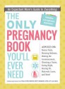 The Only Pregnancy Book You'll Ever Need: An Expectant Mom's Guide to Everything - Paula Ford-Martin, Britt Brandon