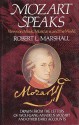 Mozart Speaks: Views on Music, Musicians, and the World - Robert L. Marshall