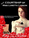 The Courtship of Miss Loretta Larson - Mary Lou Cheatham