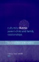 Culturally Diverse Parent-Child and Family Relationships: A Guide for Social Workers and Other Practitioners - Nancy Boyd Webb