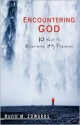 Encountering God: 10 Ways to Experience His Presence - David M. Edwards