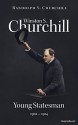 Winston S. Churchill: Young Statesman, 1901-1914 (Volume II) (Churchill Biography Book 2) - Randolph S. Churchill, Sir Martin Gilbert