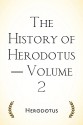 The History of Herodotus - Volume 2 - Herodotus