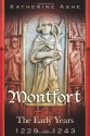 Montfort: The Early Years - 1229 to 1243 - Katherine Ashe