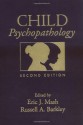 Child Psychopathology - Eric J. Mash, Russell A. Barkley, Karen Heffernan