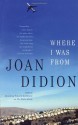 Where I Was From - Joan Didion