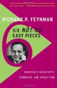 Six Not-So-Easy Pieces: Einstein's Relativity, Symmetry, and Space-Time - Richard P. Feynman, Robert B. Leighton, Matthew L. Sands, Matthew Sands