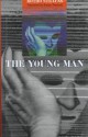 The Young Man - Botho Strauß, Botho Strauß, Roslyn Theobald