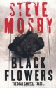 Black Flowers - Steve Mosby