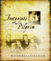 Footprints of a Pilgrim - Ruth Bell Graham