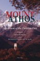 Mount Athos: Microcosm of the Christian East - Graham Speake