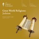 Great World Religions: Judaism - Professor Isaiah M. Gafni, The Great Courses, The Great Courses