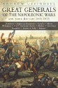 Great Generals of the Napoleonic Wars and Their Battles 1805-1815 - Andrew Uffindell, Andrew Ufindell