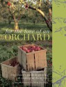 For the Love of an Orchard - Jane McMorland Hunter, Jane McMorland Hunter, Chris Kelly