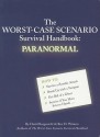 The Worst-Case Scenario Survival Handbook: Paranormal - David Borgenicht, Ben H. Winters