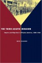 The Third Asiatic Invasion: Empire and Migration in Filipino America, 1898-1946 - Rick Baldoz